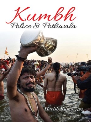 cover image of Kumbh Police and Potliwala